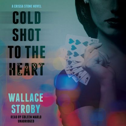 Wallace Stroby — Cold Shot to the Heart