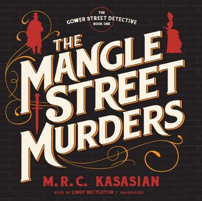 M. R. C. Kasasian — Mangle Street Murders