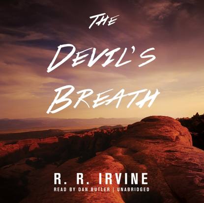 Robert R. Irvine — Devil's Breath