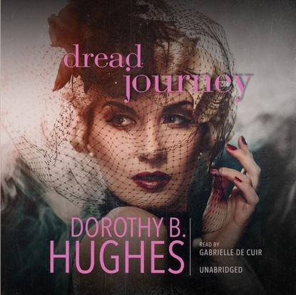 Dorothy B. Hughes — Dread Journey