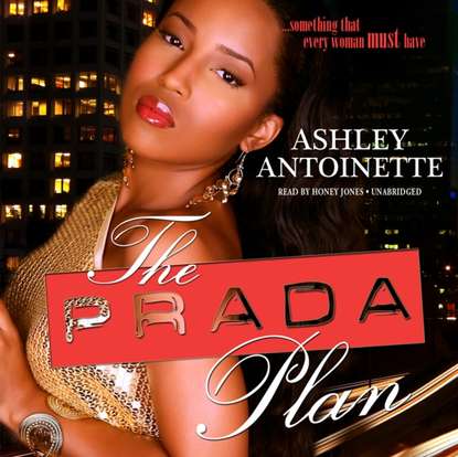 Ashley Antoinette - Prada Plan