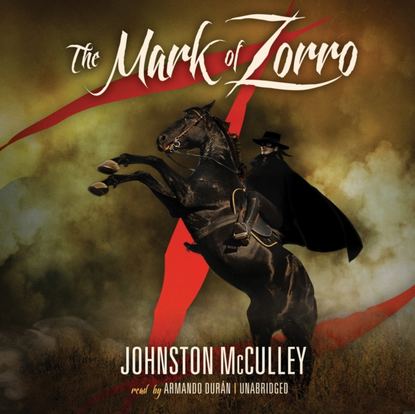 Johnston McCulley - Mark of Zorro