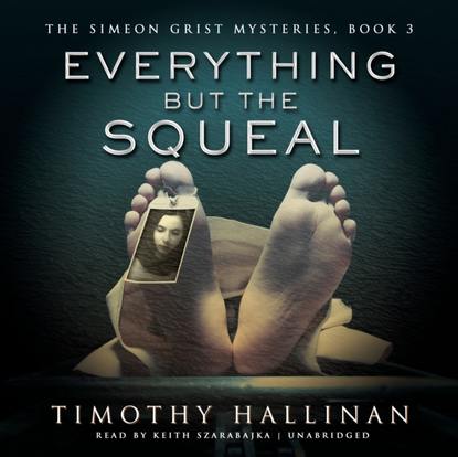 Timothy Hallinan — Everything but the Squeal