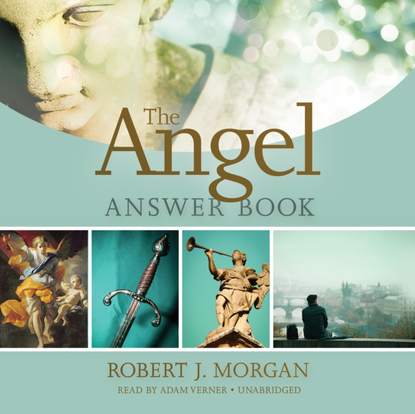 Robert J. Morgan — Angel Answer Book