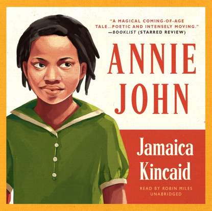 Jamaica Kincaid - Annie John