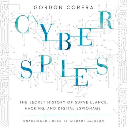 Gordon Corera - Cyberspies