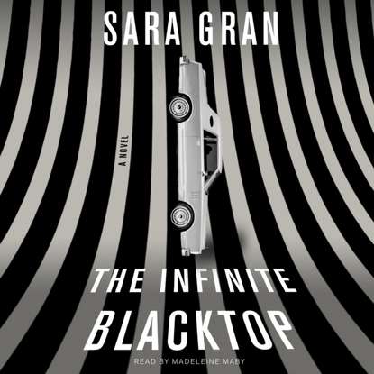 Sara Gran — Infinite Blacktop