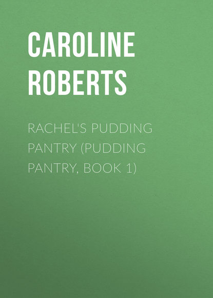 

Rachel's Pudding Pantry (Pudding Pantry, Book 1)