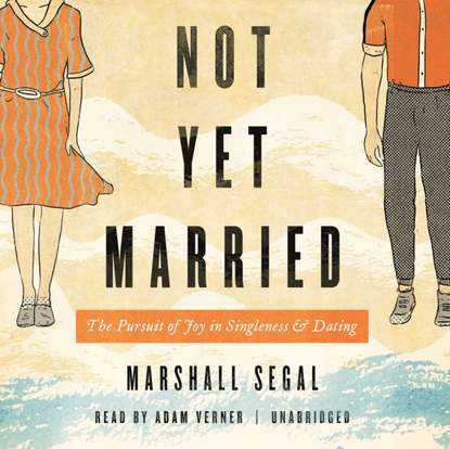 Marshall Segal — Not Yet Married