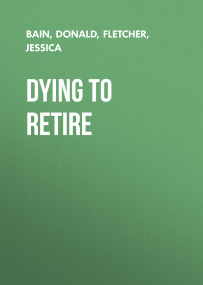 Jessica Fletcher — Dying to Retire