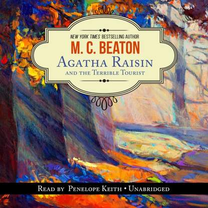 Ксюша Ангел - Agatha Raisin and the Terrible Tourist