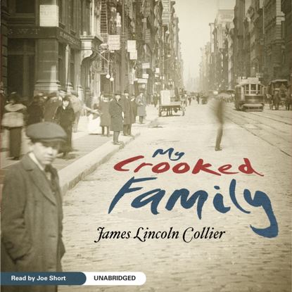 James Lincoln Collier — My Crooked Family