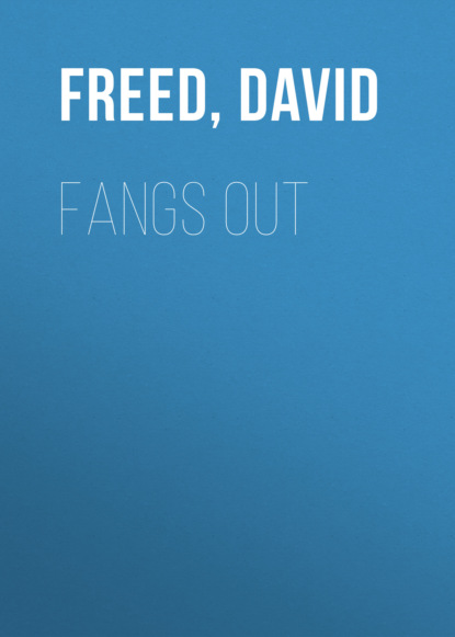 David Freed — Fangs Out