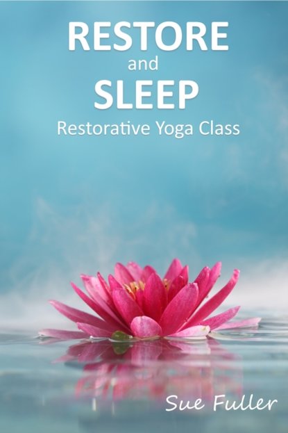 Sue Fuller — Restore and Sleep