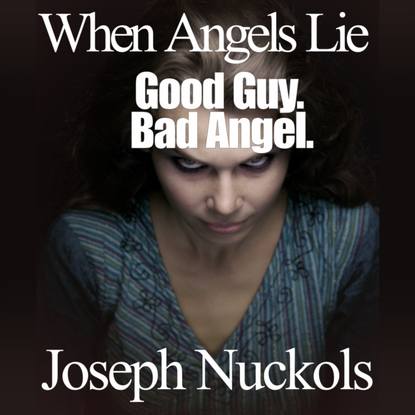 Joseph Nuckols — When Angels Lie