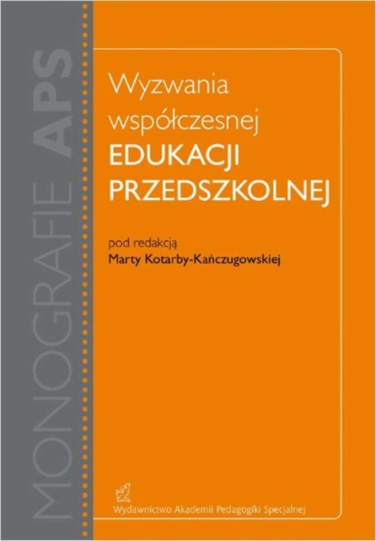 Группа авторов - Wyzwania współczesnej edukacji przedszkolnej