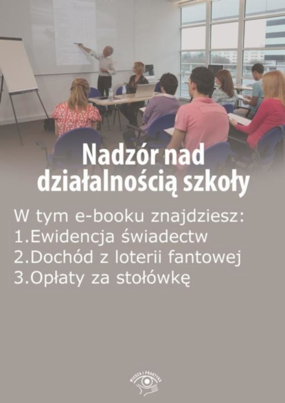 

Nadzór nad działalnością szkoły, wydanie czerwiec 2016 r.