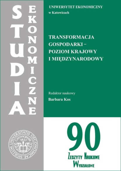 Группа авторов - Transformacja gospodarki - poziom krajowy i międzynarodowy. SE 90