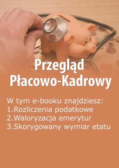 

Przegląd Płacowo-Kadrowy, wydanie grudzień 2014 r.