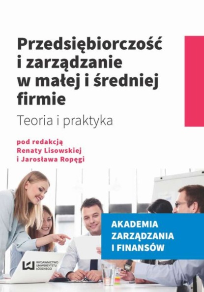 Группа авторов - Przedsiębiorczość i zarządzanie w małej i średniej firmie