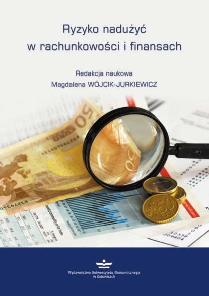 Группа авторов - Ryzyko nadużyć w rachunkowości i finansach