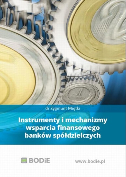 

Instrumenty i mechanizmy wsparcia finansowego banków spółdzielczych