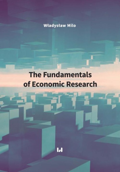 Władysław Milo - The Fundamentals of Economic Research