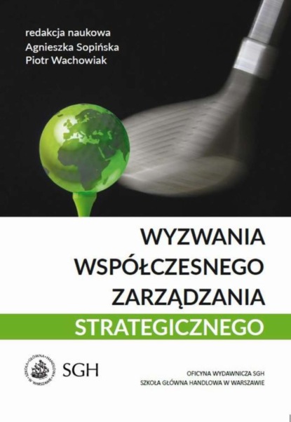 Agnieszka Sopińska - Wyzwania współczesnego zarządzania strategicznego