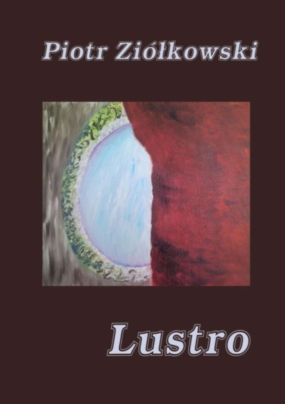 Piotr Zi?łkowski — Lustro