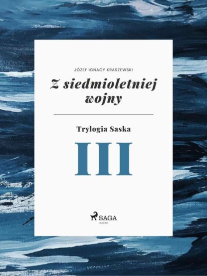 

Z siedmioletniej wojny (Trylogia Saska III)