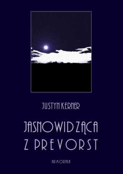 Justyn Kerner - Jasnowidząca z Prevorst