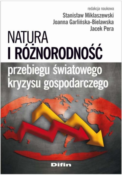 

Natura i różnorodność przebiegu światowego kryzysu gospodarczego