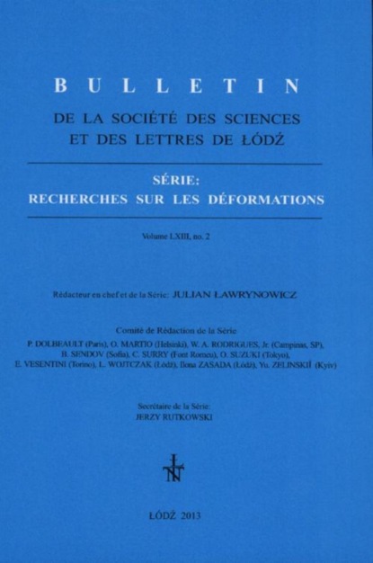 

Bulletin de la Société des sciences et des lettres de Łódź, Série: Recherches sur les déformations t. 63 z. 2
