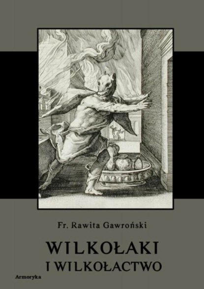 Franciszek Rawita Gawroński — Wilkołaki i wilkołactwo