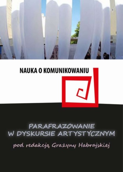 

Parafrazowanie w dyskursie artystycznym