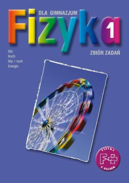 

Fizyka 1. Zbiór zadań. Stara wersja