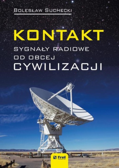 Bolesław Suchecki - Kontakt. Sygnały radiowe od obcej cywilizacji