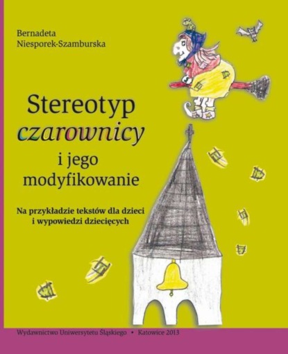 Bernadeta Niesporek-Szamburska - Stereotyp „czarownicy” i jego modyfikowanie