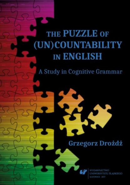 

The Puzzle of (Un)Countability in English. A Study in Cognitive Grammar