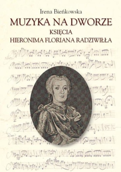 

Muzyka na dworze księcia Hieronima Floriana Radziwiłła