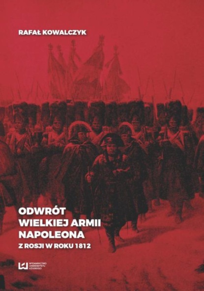 

Odwrót Wielkiej Armii Napoleona z Rosji w roku 1812
