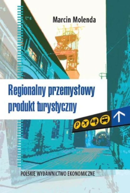 

Regionalny przemysłowy produkt turystyczny