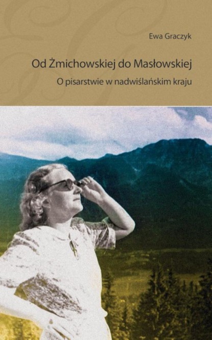 

Od Żmichowskiej do Masłowskiej