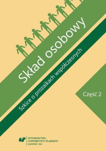 Группа авторов - Skład osobowy. Szkice o prozaikach współczesnych. Cz. 2