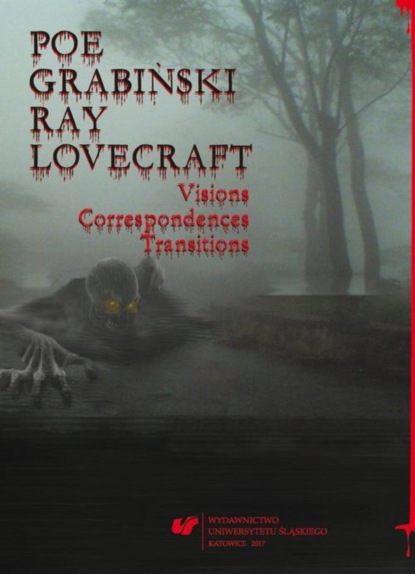 

Poe, Grabiński, Ray, Lovecraft. Visions, Correspondences, Transitions