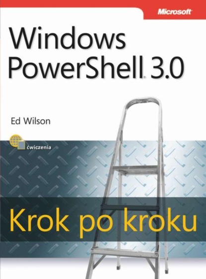 Edward Wilson - Windows PowerShell 3.0 Krok po kroku