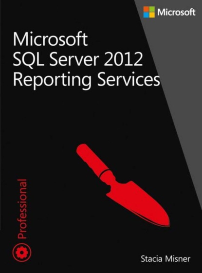 Misner Stacia - Microsoft SQL Server 2012 Reporting Services Tom 1 i 2