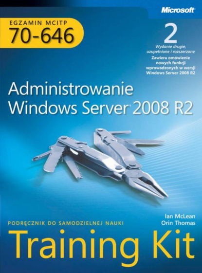 Mclean Ian - Egzamin MCITP 70-646: Administrowanie Windows Server 2008 R2 Training Kit