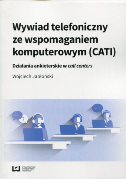 Wojciech Jabłoński - Wywiad telefoniczny ze wspomaganiem komputerowym (CATI)