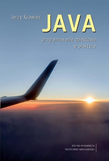 

JAVA. Programowanie obiektowe w praktyce